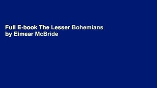 Full E-book The Lesser Bohemians by Eimear McBride