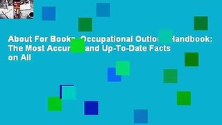 About For Books  Occupational Outlook Handbook: The Most Accurate and Up-To-Date Facts on All