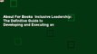 About For Books  Inclusive Leadership: The Definitive Guide to Developing and Executing an
