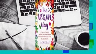 Full version  The Vegan Way: 21 Days to a Happier, Healthier Plant-Based Lifestyle That Will