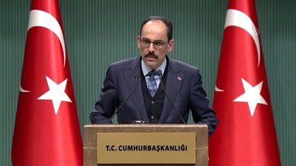 Kalın: "(AB)Türkiye'ye verilen sözler yerine getirilmeli"