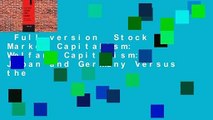 Full version  Stock Market Capitalism: Welfare Capitalism: Japan and Germany Versus the