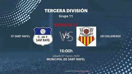 Previa partido entre CF Sant Rafel y UD Collerense Jornada 27 Tercera División