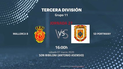 Previa partido entre Mallorca B y SD Portmany Jornada 27 Tercera División