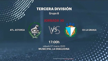 Previa partido entre Atl. Astorga y CD La Granja Jornada 30 Tercera División