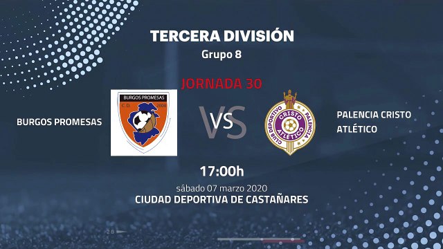 Previa partido entre Burgos Promesas y Palencia Cristo Atlético Jornada 30 Tercera División
