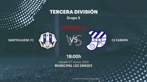 Previa partido entre Santfeliuenc FC y CE Europa Jornada 27 Tercera División