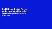 Full E-book  Option Pricing Models and Volatility Using Excel-VBA (Wiley Finance)  For Free
