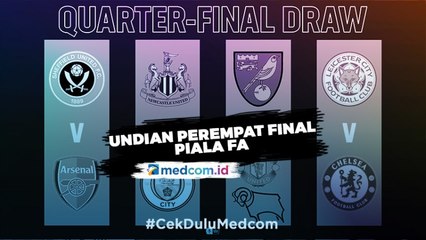 Hasil Undian Perempat Final Piala FA