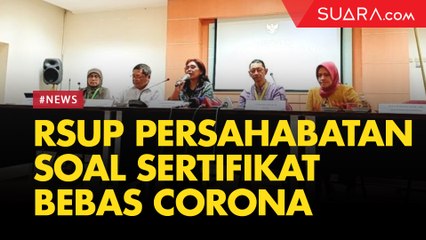 RSUP Persahabatan Tegaskan Tidak Keluarkan Sertifikat Bebas Corona Covid-19