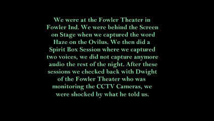 Fowler Theather  Folower Indiana USA ovilus and spirit box Spectrewaves Paranormal Investigation