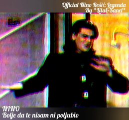 NINO REŠIĆ - BOLJE DA TE NISAM NI POLJUBIO