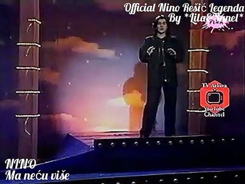 NINO REŠIĆ - MA NEĆU VIŠE