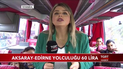 Aksaray-Edirne Yolculuğu 60 Lira