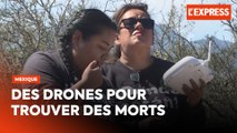 Mexique : des drones pour rechercher ses proches disparus