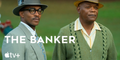 The Banker — Official Trailer ¦ Apple TV+