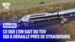 Ce que l'on sait du TGV qui a déraillé près de Strasbourg