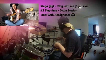 Kinga Głyk - Play with me if you want #2 Slap time - PLH Drum Session