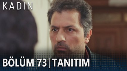 Kadın 73. Bölüm Tanıtımı