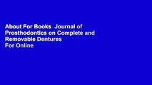 About For Books  Journal of Prosthodontics on Complete and Removable Dentures  For Online