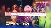 Un drag queen pide a las madres que no expongan a sus hijos a la “suciedad