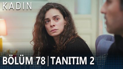 Kadın 78. Bölüm 2. Tanıtımı