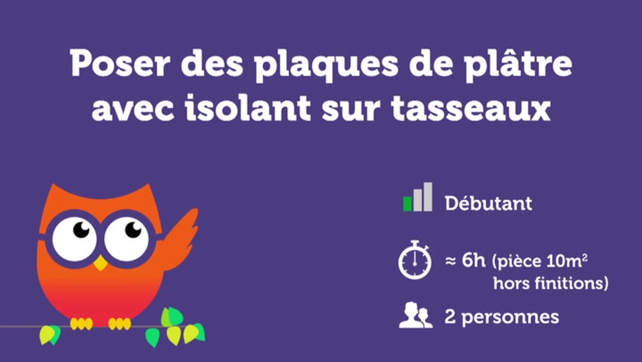 Poser des plaques de plâtre avec isolant sur tasseaux