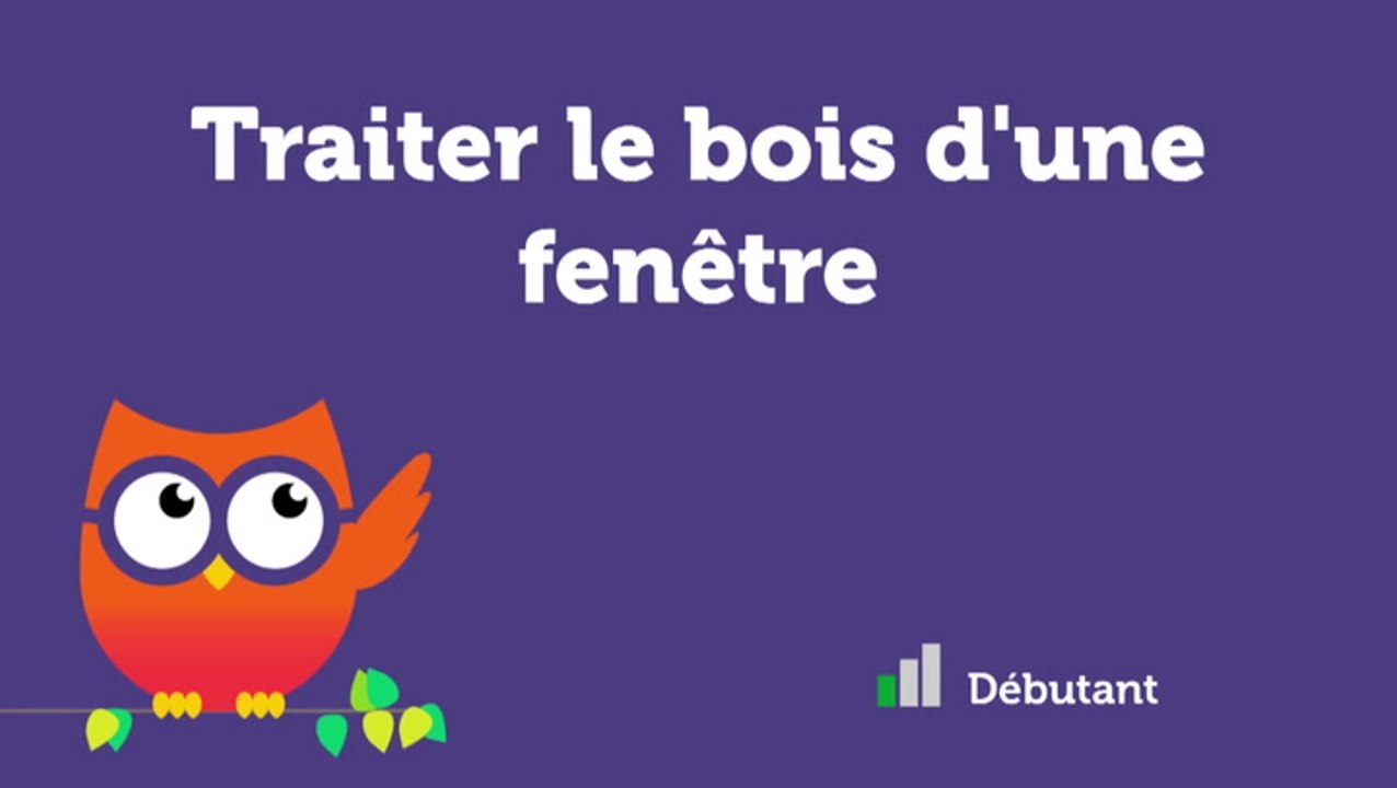 Traiter le bois d'une fenêtre