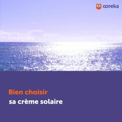 Bien choisir sa crème solaire