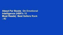 About For Books  On Emotional Intelligence (HBR's 10 Must Reads)  Best Sellers Rank : #2