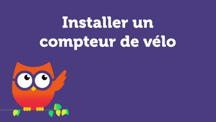 Installer un compteur de vélo