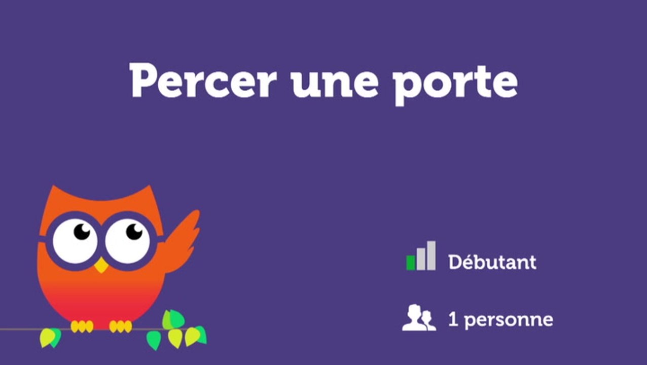 Percer une porte