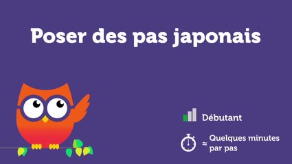 Poser des pas japonais
