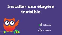 Installer une étagère invisible