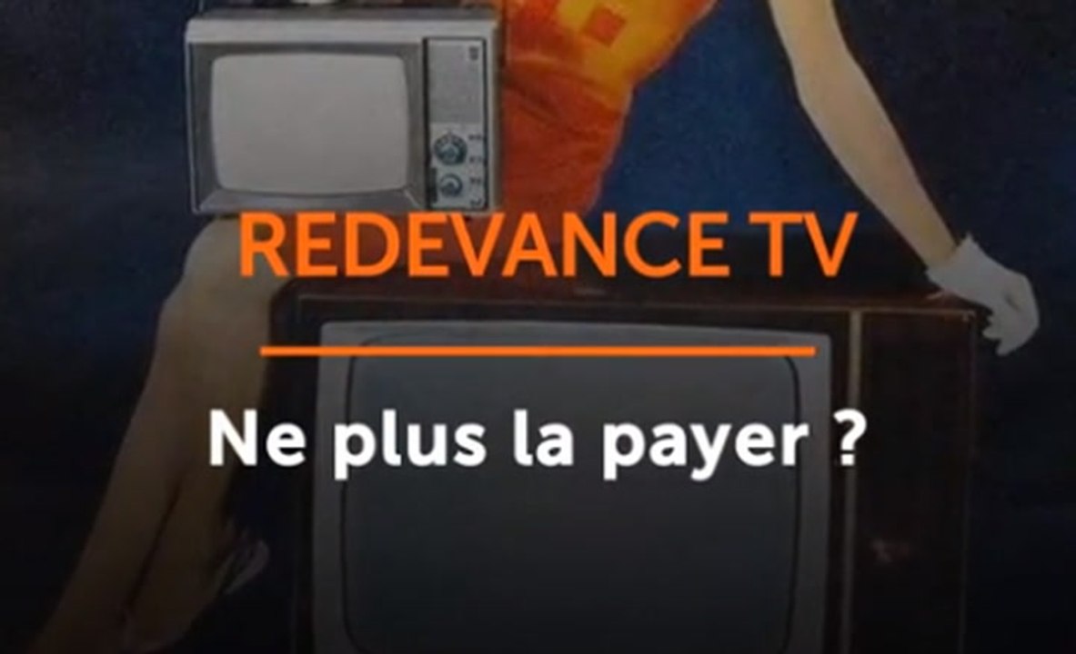 Redevance TV : ne plus la payer
