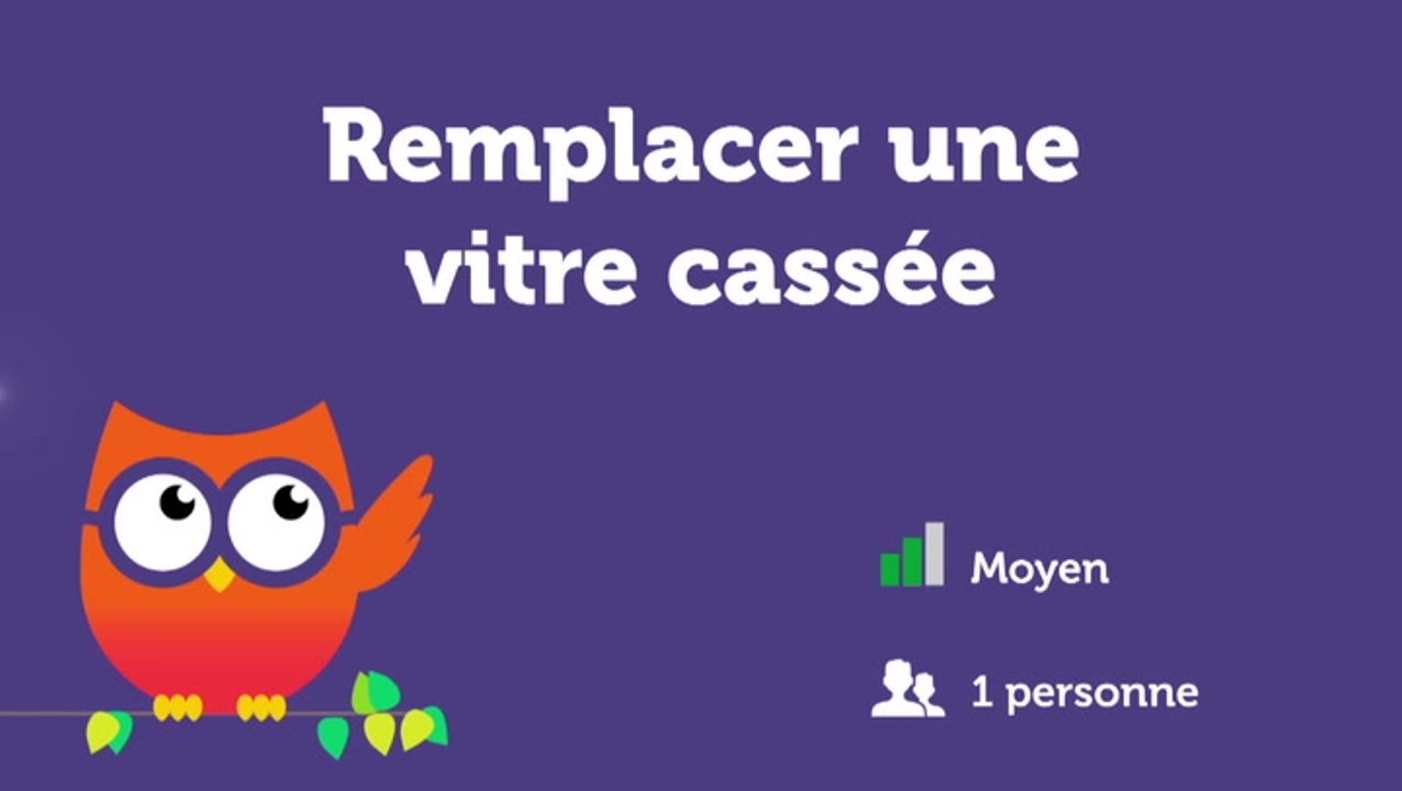 Remplacer une vitre cassée