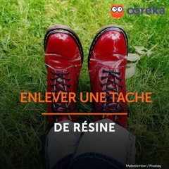 Enlever une tache de résine