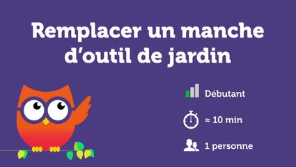 Remplacer un manche d'outil de jardin