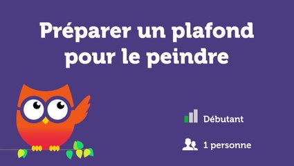 Préparer un plafond pour le peindre