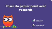 Poser du papier peint avec raccords