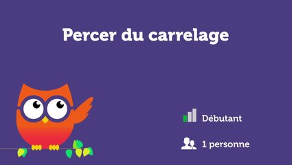 Percer du carrelage
