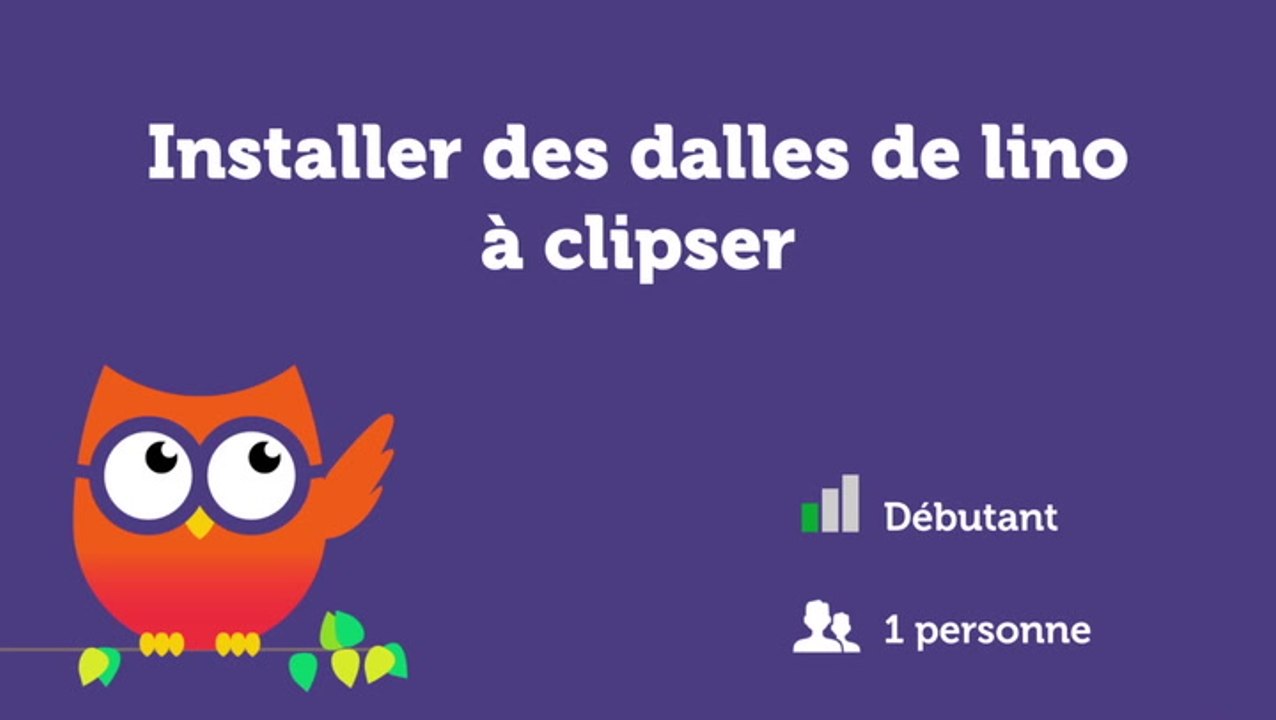 Installer des dalles de lino à clipser