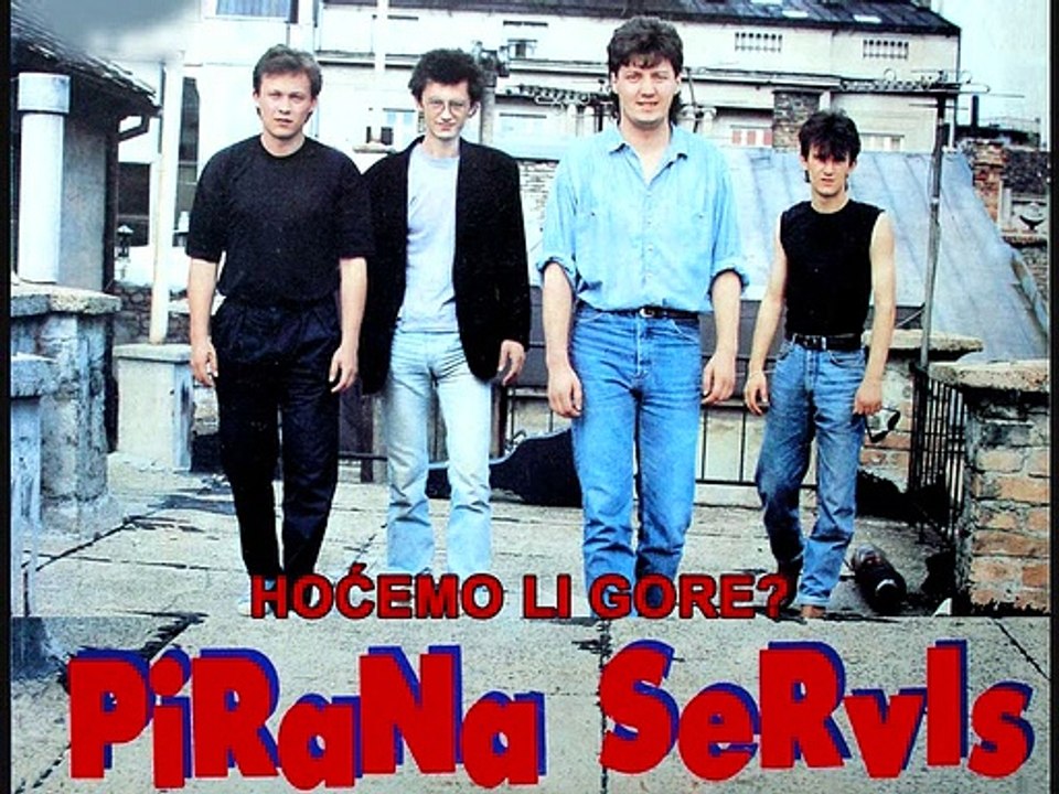 PIRANA SERVIS - Hoćemo li gore (1988)