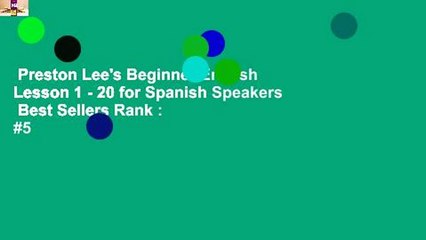 Preston Lee's Beginner English Lesson 1 - 20 for Spanish Speakers  Best Sellers Rank : #5