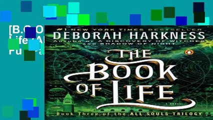 [B.O.O.K] The Book of Life (All Souls Trilogy, #3) Full Pages
