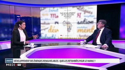 Développement des énergies renouvelables .. Quelles retombées pour le Maroc?  - 05/03/2020