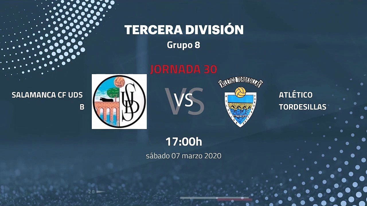 Previa partido entre Salamanca CF UDS B y Atlético Tordesillas Jornada 30 Tercera División