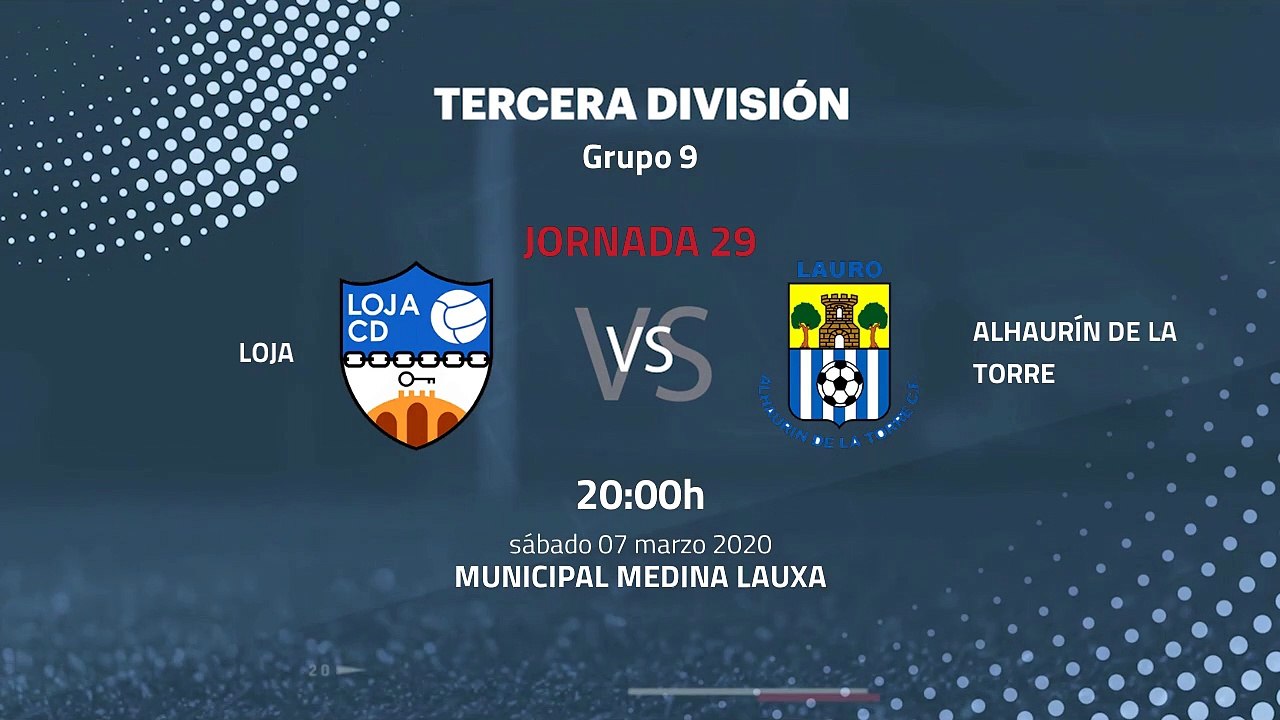 Previa partido entre Loja y Alhaurín De La Torre Jornada 29 Tercera División