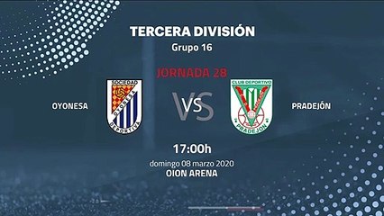 Previa partido entre Oyonesa y Pradejón Jornada 28 Tercera División