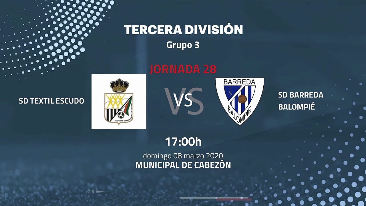 Previa partido entre SD Textil Escudo y SD Barreda Balompié Jornada 28 Tercera División